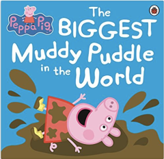 Peppa Pig: The BIGGEST Muddy Puddle in the World Picture Book